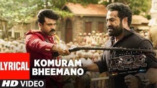 Komuram Bheemano Lyrical VideoMalayalam-RRR - NTRRam Charan Maragadhamani BhairavaSS Rajamouli