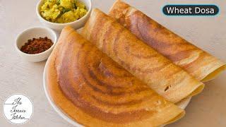 Instant Wheat Dosa Recipe  Crispy & Healthy Wheat Dosa Recipe  The Terrace Kitchen