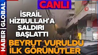 CANLI  İsrail Beyrutu Vurdu Hizbullaha Büyük Saldırı