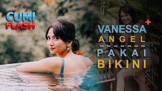 Pakai Bikini Vanessa Angel Siap Berenang Bareng Didi? - CumiFlash 04 Juli 2017
