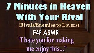 F4F 7 Minutes in Heaven With Your Rival ASMR