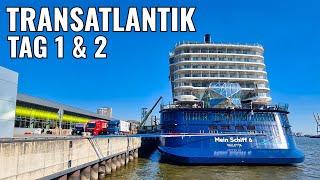 Mein Schiff 6 Hamburg bis New York   Tag 1 & 2  Hamburg Cruise Days & 1. Seetag