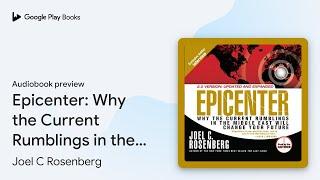 Epicenter Why the Current Rumblings in the… by Joel C Rosenberg · Audiobook preview