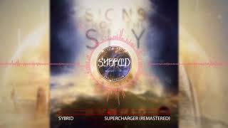 Sybrid - Supercharger Remastered Signs From The Sky 2018 Epic Action Rock