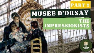 The Musée dOrsay Tour Part 2 - The Impressionists Rebel Artists of 19th Century Paris