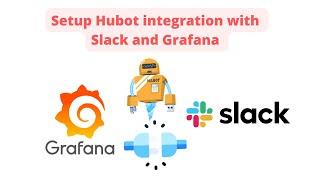 How to Setup Hubot integration with Slack and Grafana