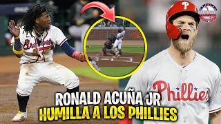 Así fue como RONALD ACUÑA JR HUMILLÓ a los PHILLIES de PHILADELPHIA  MLB