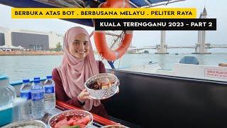 AKTIVITI MENARIK DI KUALA TERENGGANU DI BULAN PUASA #cuticutimalaysia #pelitaraya2023