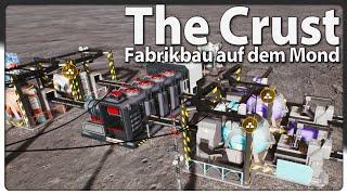 THE CRUST ‍ Multifunktionsfanrik  Fabrikbau auf dem Mond ALPHA s1e3