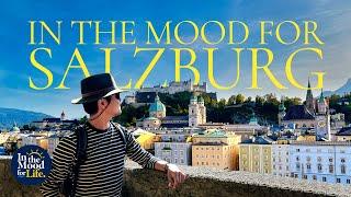 IN THE MOOD FOR SALZBURG  Best Things To Do in Salzburg  Ultimate Austria Travel Guide