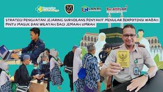 STRATEGI PENGUATAN JEJARING SURVEILANS PENYAKIT MENULAR PINTU MASUK DAN WILAYAH BAGI JEMAAH UMRAH