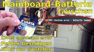 BIOS  CMOS Batterie wechseln nach checksum error