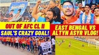 East Bengal vs Altyn Asyr VLOG  Out of AFC CL II ️ All GOALS 