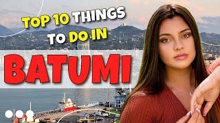TOP 10 Things to do in Batumi Georgia 2023