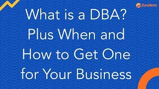 What Is a DBA? Plus When and How to Get One for Your Business