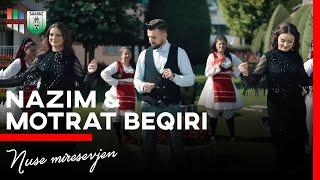 Nazim Beqiri & Motrat Beqiri -  Nuse miresevjen 2022