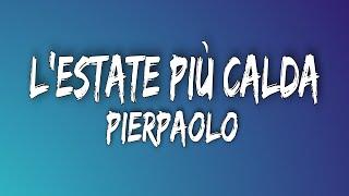 Pierpaolo - Lestate più calda TestoLyrics ft. Giorgina