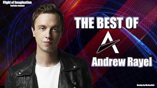 The Best of Andrew Rayel  Top 30 tracks mixed by Flight of Imagination