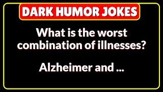 FUNNY DARK HUMOR JOKES THAT MAKE YOU LAUGH SO HARD  Compilation #22