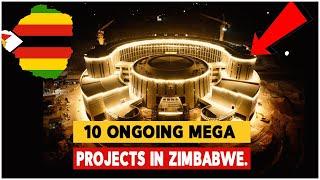 10 Ongoing Mega Projects In Zimbabwe. 