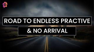 Road To Endless Practice & No Arrival - Kapil Gupta MD