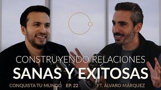 Amor Moderno Construyendo relaciones sanas y exitosas  Álvaro Márquez & Johnny Abraham  EP. 22