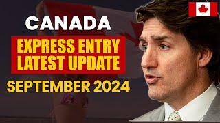 Canada Express Entry Latest Update - September 2024  Canada PR