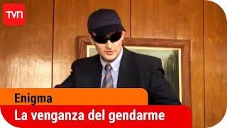 La venganza del gendarme  Enigma - T8E5