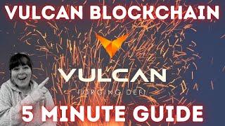 VULCAN BLOCKCHAIN WHAT IS VULCAN?  VULCAN BLOCKCHAIN GUIDE - What You Need To Know - CRYPTO GUIDE