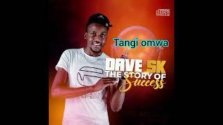 Dave SK - Tangi Omwa