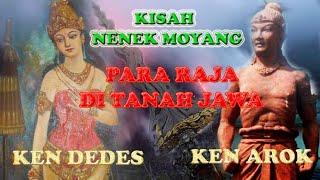 SEJARAH KEN AROK KEN DEDES FULL  NENEK MOYANG RAJA-RAJA DAN PENDIRI DINASTI RAJASA #sejarah