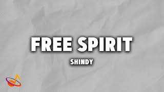 SHINDY - FREE SPIRIT Lyrics