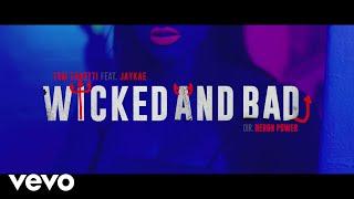 Tom Zanetti - Wicked and Bad Official Video ft. Jaykae