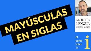 Mayúsculas en siglas