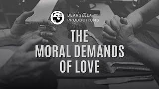 Jordan Peterson  The Moral Demands of Love