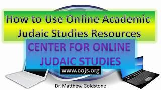 How to Use Online Judaic Studies Resources - Center for Online Judaic Studies