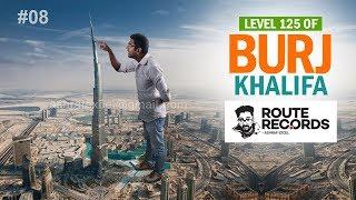 ലോകത്തിന്‍റെ നെറുകെയില്‍ │ ദുബായിലെ ബുര്‍ജ്ജ് ഖലീഫ  │ Burj Khalifa Dubai  │ Route Records Ep#8
