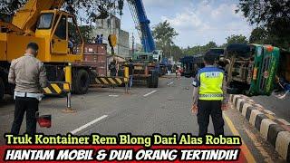 Truk Kontainer Rem Blong Dari Alas Roban Hantam Mobil & Timpa Dua Pesepeda Motor Tutup Usia Plelen