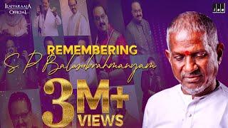 Remembering S P Balasubrahmanyam  Isaignani Ilaiyaraaja Super Hits of SPB  80s and 90s Songs