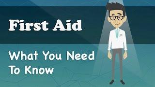 First Aid - What You Need To Know