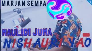 Nishauriyao - Maulidi Juma. AUDIO  MARJAN SEMPA