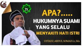 ceramah ustadz abdul somadAPA HUKUM NYA SUAMI MENYAKITI ISTRI