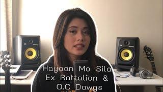 Hayaan Mo Sila - Ex Battalion & O.C Dawgs Cover