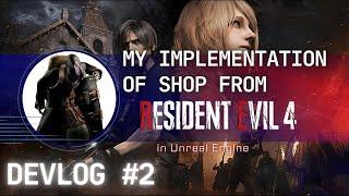 Creating my implementation of Resident Evil 4 remake shop in Unreal Engine 5 Devlog #2