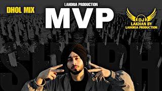 MVP - Dhol Mix  SHUBH Ft. Dj Lakhan By Lahoria Production Latest Punjabi Songs 2024