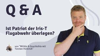 Ist Patriot der Iris-T Flugabwehr überlegen?