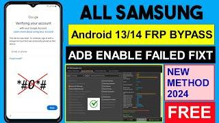 All Samsung FRP Bypass 2024  Adb Enable Failed  Samsung Android 13 14 Google AccountFRP Remove