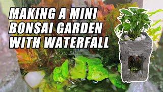 Making a mini bonsai garden with waterfall