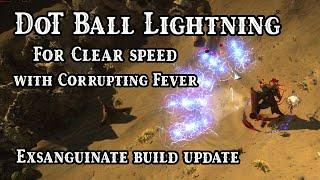 Corrupting Fever + Ball Lightning. Exsanguinate build update - Path of Exile 3.14 Ultimatum