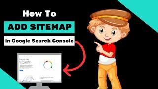 How to add sitemap in google search console  How to Submit a Sitemap to Google Console